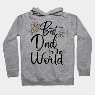 Best Dad In the World Happy Father's Day Hoodie